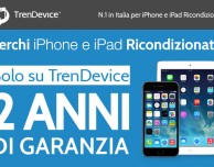 TrenDevice porta a 2 anni la Garanzia su iPhone e iPad ricondizionati