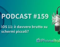 iOS 11: è davvero brutto su schermi piccoli? – iPhoneItalia Podcast #159