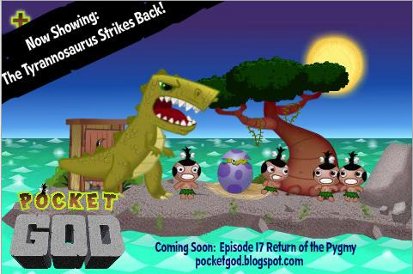 Pocket God, nuovo capitolo: The Tyrannosaurus Strikes Back!