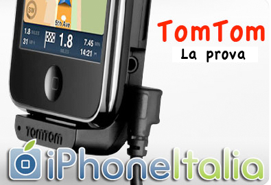 TomTom Italia: la VideoProva di iPhoneitalia [AGGIORNATO]