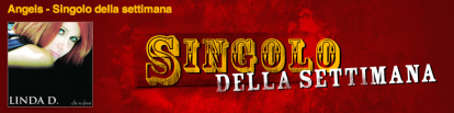 Singolo della settimana: Angels di Linda D.