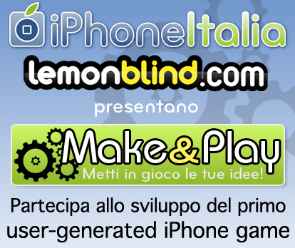 Make&Play: crea il tuo gioco preferito con iPhoneItalia e LemonBlind. FASE 2!