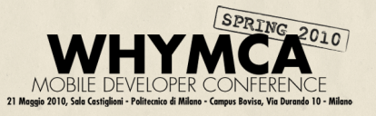Whymca Spring 2010: la prima Mobile Developer Conference in Italia