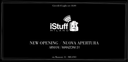 iStuff Milano apre presso Armani/Manzoni 31!
