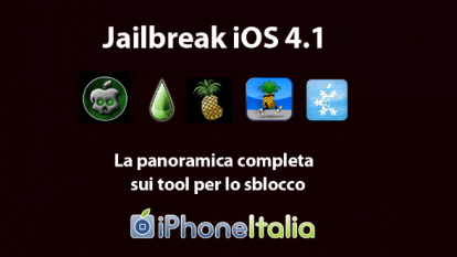 Guida al Jailbreak: ecco la panoramica completa dei tool utilizzabili con iOS 4.1