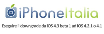 GUIDA: eseguire il downgrade da iOS 4.3 beta 1 ad iOS 4.2.1 o 4.1