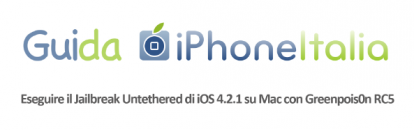GUIDA: eseguire il jailbreak del firmware 4.2.1 su iPhone utilizzando Greenpois0n RC5 [MAC] [Aggiornato x7]