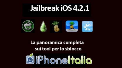 Guida al Jailbreak: ecco la panoramica completa dei tool utilizzabili con iOS 4.2.1