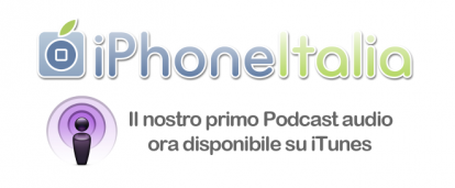 iPhoneItalia Podcast: disponibile su iTunes la puntata numero 34