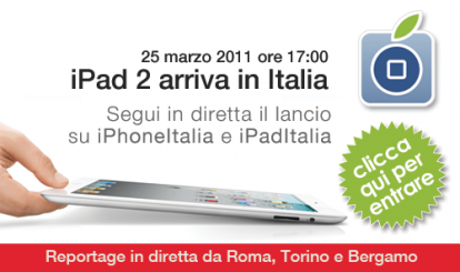 iPad 2 arriva in Italia: segui il live su iPhoneItalia e iPadItalia! [LIVE]