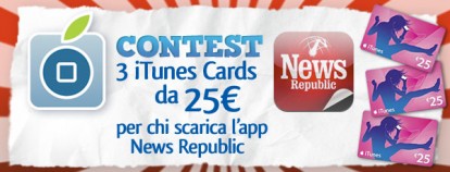 CONTEST: scarica l’applicazione gratuita News Republic e vinci 3 iTunes Card da 25€! [VINCITORI]