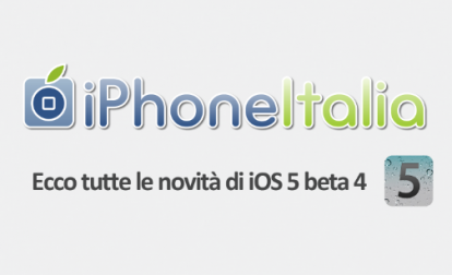 Ecco tutte le novità di iOS 5 beta 4 per iPhone riassunte in un unico articolo! [IN AGGIORNAMENTO]