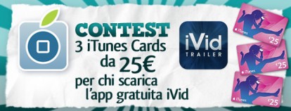 CONTEST: scarica l’applicazione gratuita iVid e vinci 3 iTunes Card da 25€! [VINCITORI!]