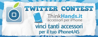 TWITTER CONTEST ThinkHands: vinci tanti accessori per il tuo iPhone 4/4S [VINCITORI]