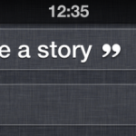 “Siri, raccontami una storia” – “Ok”, ti racconto la mia storia!