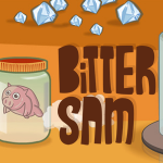 Bitter Sam: povero Sam, cosa gli tocca fare per vivere…