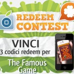 CONTEST: vinci 3 codici redeem per The Famous Game [VINCITORI]