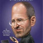“Who Was Steve Jobs”: arriva il libro per bambini sulla biografica di Steve Jobs