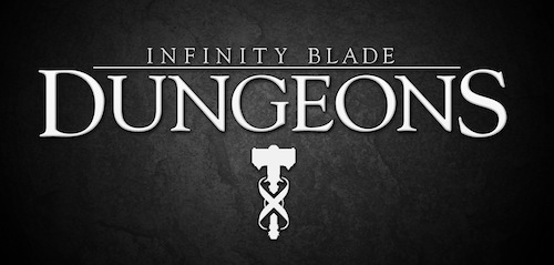 Infinity Blade Dungeons in una valanga di nuove informazioni