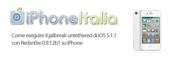 Come eseguire il jailbreak untethered di iOS 5.1.1 con Redsn0w 0.9.12b1 su iPhone 3GS, iPhone 4 e iPhone 4S – Guida
