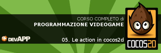 05. Le action in cocos2d | Corso gratuito di programmazione videogame per iPhone e iPad