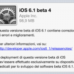 Apple rilascia iOS 6.1 beta 4! [AGGIORNATO]
