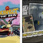 Suspect: The Run!, dopo la vita da poliziotto arriva quella da fuggitivo