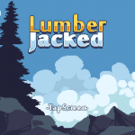 Lumber Jacked: un runner game in stile League of Evil