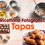 Ricettario Fotografico – Tapas, per portare un po’ si Spagna nelle nostre cucine