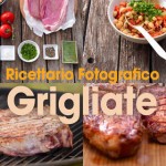 Arriva il ricettario fotografico delle grigliate