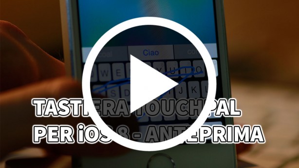Tastiera TouchPal per iOS 8 – Anteprima | VIDEO