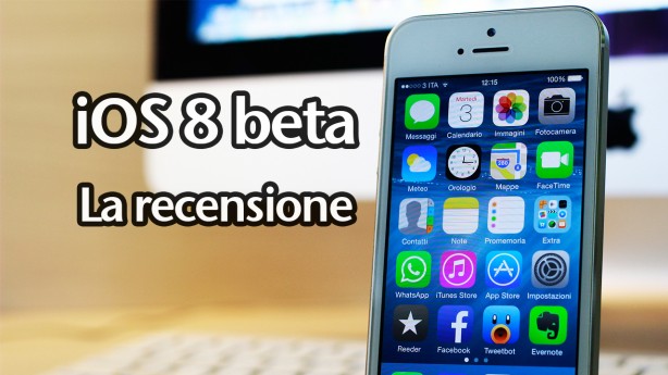iOS 8: la recensione in anteprima di iPhoneItalia.com | VIDEO