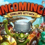 “Incoming! Goblins Attack TD”, tower defense con grafica 3D spettacolare e gratis su App Store