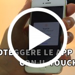 Come proteggere le app dell’iPhone con il Touch ID su iOS 8 – VIDEO