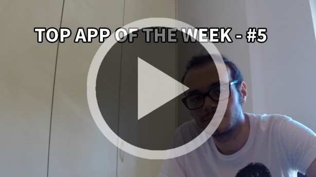 L’app della settimana? Top App Of The Week – #5 [VIDEO]
