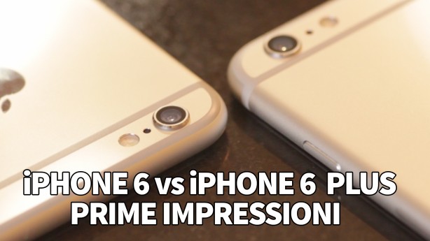 iPhone 6 vs iPhone 6 Plus: le prime impressioni di utilizzo