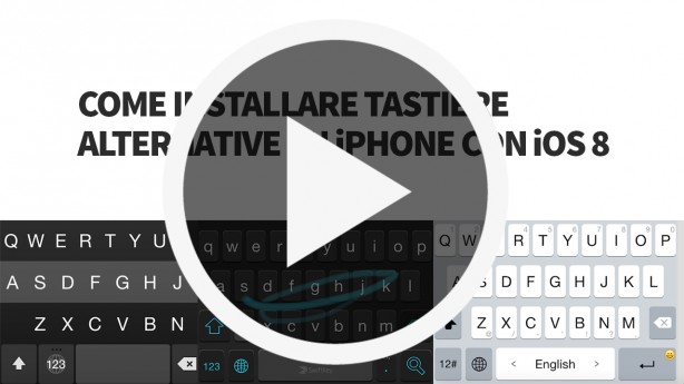 Come installare tastiere alternative su iPhone con iOS 8 – VIDEO