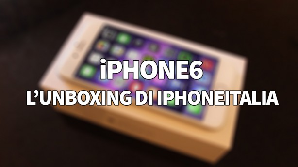 iPhone 6: l’unboxing di iPhoneItalia – VIDEO