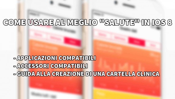 Come sfruttare al meglio l’app “Salute” in iOS 8 – Guida