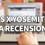 OS X Yosemite: la nostra recensione | VIDEO