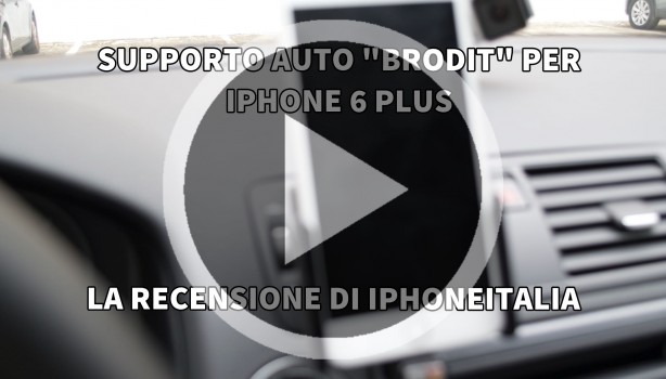 Supporto auto per iPhone 6 Plus di Brodit – La recensione di iPhoneItalia [VIDEO]