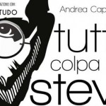 “Tutta colpa di Steve”, uno spettacolo comico-satirico di Andrea Cappellini e Marco Vicari