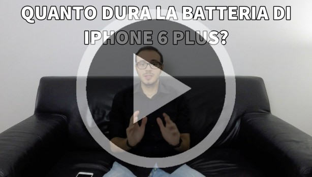 Quanto dura la batteria di iPhone 6 Plus? – Focus iPhoneItalia [VIDEO]
