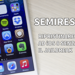 Come ripristinare l’iPhone ad iOS 8.0.x/8.1 senza perdere il Jailbreak – Guida