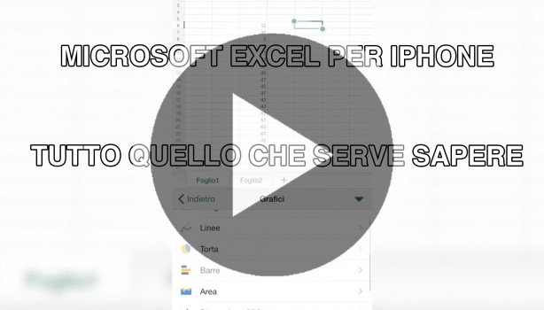 Microsoft Excel per iPhone – Tutto quello che serve sapere [VIDEO]
