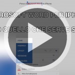 Microsoft Word per iPhone – Tutto quello che serve sapere [VIDEO]