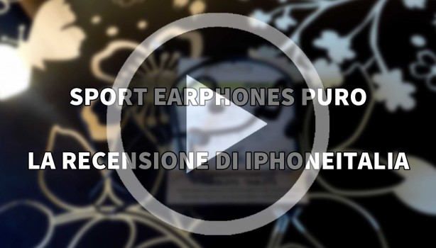 Sport Earphones di Puro – La video-recensione di iPhoneItalia