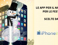 Arriva il Natale! Ecco le migliori applicazioni per vivere al meglio questo periodo di feste