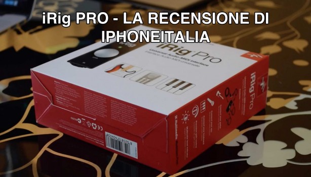 iRig PRO – Un’interfaccia audio/MIDI universale per iOS, Mac e PC – La video-recensione di iPhoneItalia