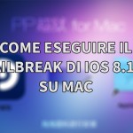 GUIDA: come eseguire il Jailbreak di iOS 8.1.2 su iPhone con PP – MAC